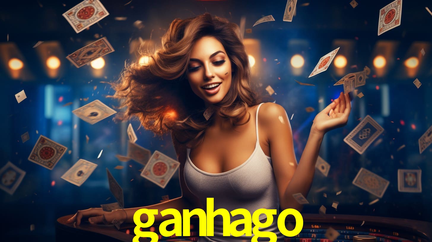 ganhago